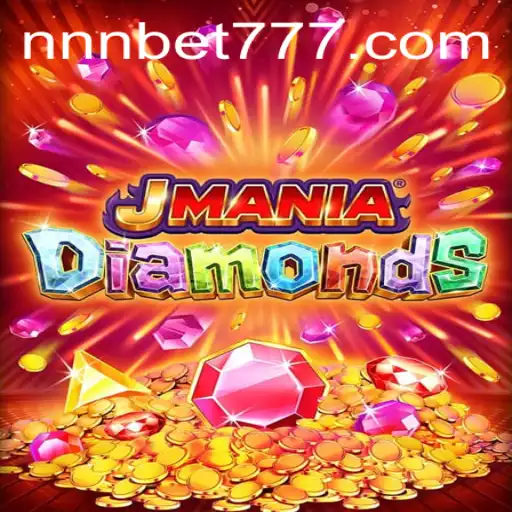 JManiaDiamonds: Unearthing the Thrills of NNN.BET's Latest Gaming Phenomenon